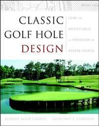 Classic Golf Hole Design,  аудиокнига. ISDN43480592