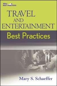 Travel and Entertainment Best Practices,  аудиокнига. ISDN43485192