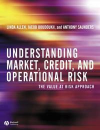 Understanding Market, Credit, and Operational Risk - Anthony Saunders