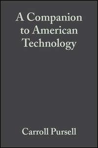 A Companion to American Technology - Сборник