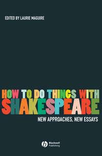 How To Do Things With Shakespeare - Сборник