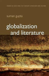 Globalization and Literature,  аудиокнига. ISDN43506354