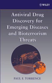 Antiviral Drug Discovery for Emerging Diseases and Bioterrorism Threats - Сборник