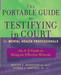 The Portable Guide to Testifying in Court for Mental Health Professionals,  аудиокнига. ISDN43520167