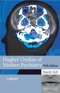 Hughes Outline of Modern Psychiatry - Сборник