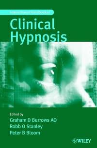 International Handbook of Clinical Hypnosis - Robb Stanley