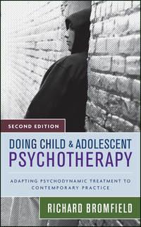 Doing Child and Adolescent Psychotherapy - Сборник