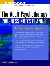 The Adult Psychotherapy Progress Notes Planner - Arthur E. Jongsma