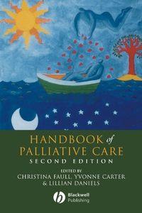 Handbook of Palliative Care - Christina Faull