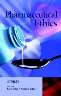 Pharmaceutical Ethics - Andrew Edgar