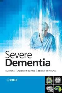 Severe Dementia - Alistair Burns