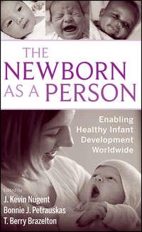 The Newborn as a Person, Bonnie  Petrauskas аудиокнига. ISDN43533663