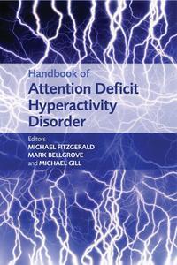 Handbook of Attention Deficit Hyperactivity Disorder - Michael Fitzgerald