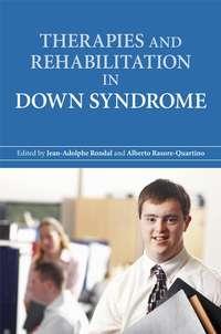 Therapies and Rehabilitation in Down Syndrome, Jean-Adolphe  Rondal аудиокнига. ISDN43534458