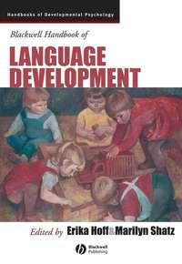 Blackwell Handbook of Language Development - Marilyn Shatz