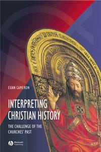 Interpreting Christian History,  аудиокнига. ISDN43539386