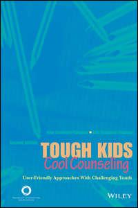 Tough Kids, Cool Counseling - Rita Sommers-Flanagan