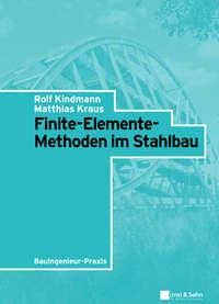 Finite-Elemente-Methoden im Stahlbau - Rolf Kindmann
