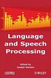 Language and Speech Processing, Joseph  Mariani аудиокнига. ISDN43579275