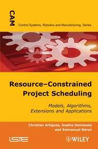 Resource-Constrained Project Scheduling - Christian Artigues