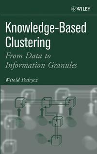 Knowledge-Based Clustering - Witold Pedrycz