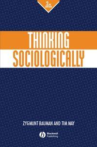 Thinking Sociologically, Zygmunt Bauman аудиокнига. ISDN43587907