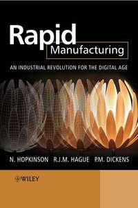 Rapid Manufacturing - Neil Hopkinson