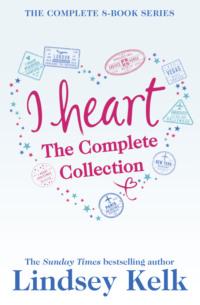Lindsey Kelk 8-Book ‘I Heart’ Collection: I Heart New York, I Heart Hollywood, I Heart Paris, I Heart Vegas, I Heart London, I Heart Christmas, I Heart Forever, I Heart Hawaii - Lindsey Kelk