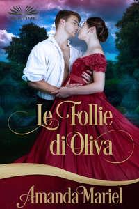 Le Follie Di Olivia, Amanda  Mariel аудиокнига. ISDN48773324