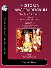 Historia Langobardorum, Paolo Diacono - Paulus  Diaconus аудиокнига. ISDN51380988
