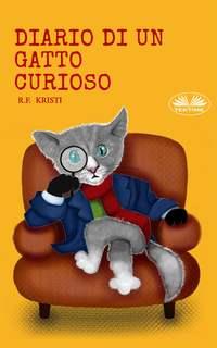 Diario Di Un Gatto Curioso, R.F.  Kristi аудиокнига. ISDN51834994
