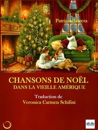 Chansons De Noël Dans La Vieille Amérique, Patrizia  Barrera аудиокнига. ISDN57158181