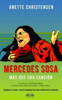 Mercedes Sosa – Más Que Una Canción,  аудиокнига. ISDN57158241