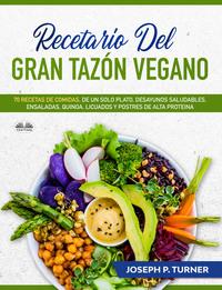 Recetario Del Gran Tazón Vegano - Joseph P. Turner