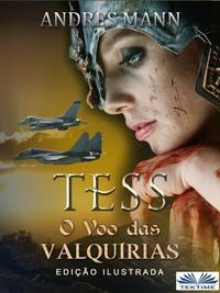 Tess: O Voo Das Valquírias, Andres  Mann аудиокнига. ISDN57158676