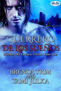 Guerrero De Los Sueños - Brenda Trim