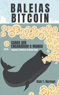 Baleias Bitcoin - Alan T. Norman
