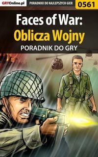 Faces of War: Oblicza Wojny - Marcin Terelak