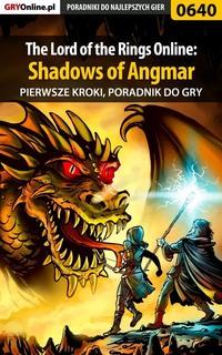 The Lord of the Rings Online: Shadows of Angmar - Pierwsze kroki - Krzysztof Gonciarz