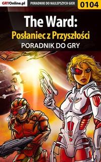The Ward: Posłaniec z Przyszłości - Bolesław Wójtowicz