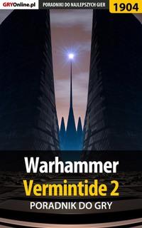 Warhammer Vermintide 2 - Radosław Wasik