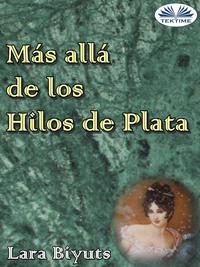 Más Allá De Los Hilos De Plata, Lara  Biyuts аудиокнига. ISDN58999869