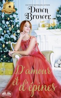 D’amour Et D’épines, Dawn  Brower аудиокнига. ISDN58999929