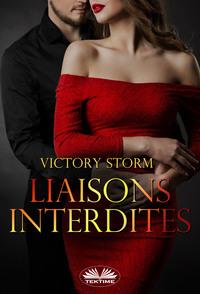 Liaisons Interdites - Victory Storm