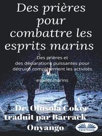 Des Prières Pour Combattre Les Esprits Marins,  аудиокнига. ISDN63375973