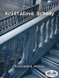 Krištáľové Schody - Alessandra Grosso