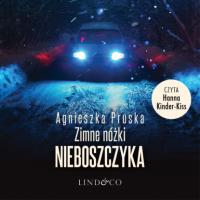 Zimne nóżki nieboszczyka, Agnieszka Pruska аудиокнига. ISDN63471962