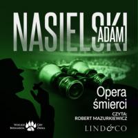 Opera śmierci - Adam Nasielski