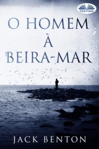 O Homem À Beira-Mar,  аудиокнига. ISDN63808226