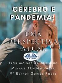 Cérebro E Pandemia - Juan Moisés De La Serna Tuya